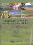 Saneamiento de la tierra en seis regiones de Bolivia 1996-2007. Cuadernos de Investigación, Nº 69
