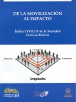 De la movilización al impacto: índice CIVICUS de la sociedad civil en Bolivia. Cuadernos de Investigación, Nº 64