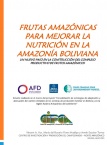 Frutas amazónicas para mejorar la nutrición en la Amazonía boliviana.