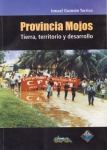 Provincia Mojos: tierra, territorio y desarrollo